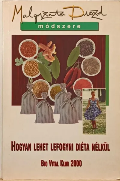 Akciós ár Malgorzata Drozd módszere - avagy hogyan lehet lefogyni diéta nélkül