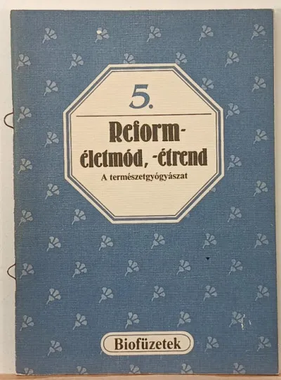 Akciós ár Reforméletmód, -étrend - Természetgyógyászat