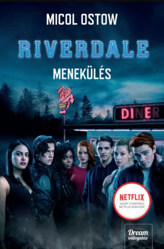 Nézd meg most Riverdale - Menekülés - Riverdale-sorozat 2. rész - Micol Ostow