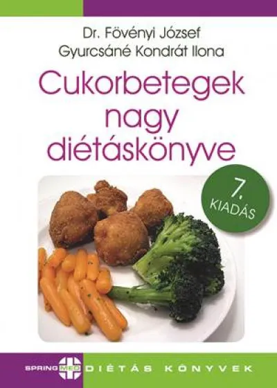 Cukorbetegek nagy diétáskönyve - 7. Kiadás Nézd meg most