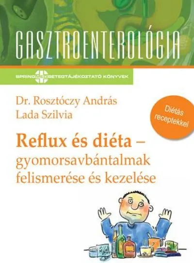Biztonságos fizetés Reflux és diéta - Gyomorsavbántalmak felismerése és kezelése
