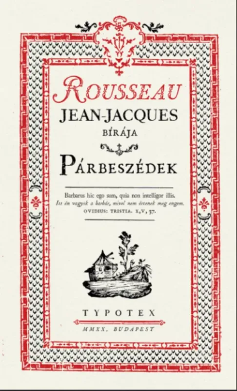 Szezonális akció Párbeszédek - Rousseau, Jean-Jacques bírája - Jean-Jacques Rousseau
