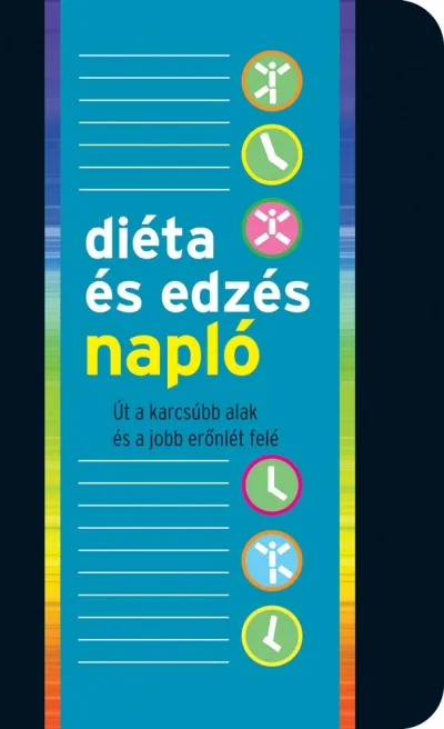 Vásárlói kedvenc Diéta- és edzésnapló - Út a karcsúbb alak és a jobb erőnlét felé