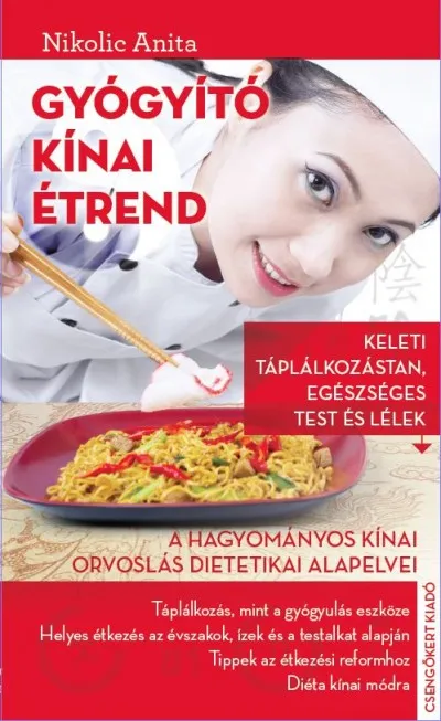 Gyógyító kínai étrend - A hagyományos kínai orvoslás dietetikai alapelvei Utolsó esély