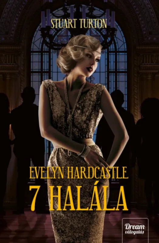 Evelyn Hardcastle 7 halála - Stuart Turton Különleges ajánlat