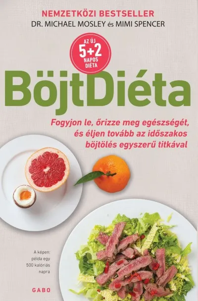 BöjtDiéta - Fogyjon le, őrizze meg egészségét, és éljen tovább az időszakos böjtölés egyszerű titkával Legjobb ár