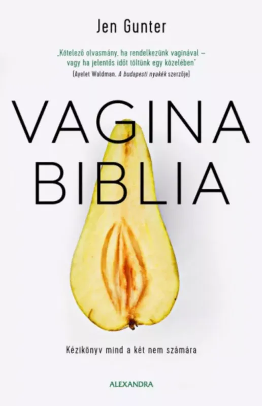 Csak ma Vagina biblia - Dr. Jen Gunter