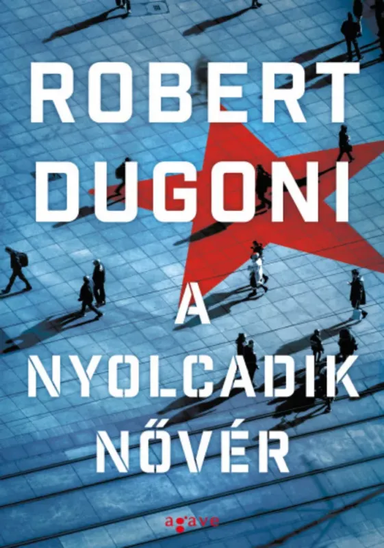 Kihagyhatatlan ajánlat A nyolcadik nővér - Robert Dugoni