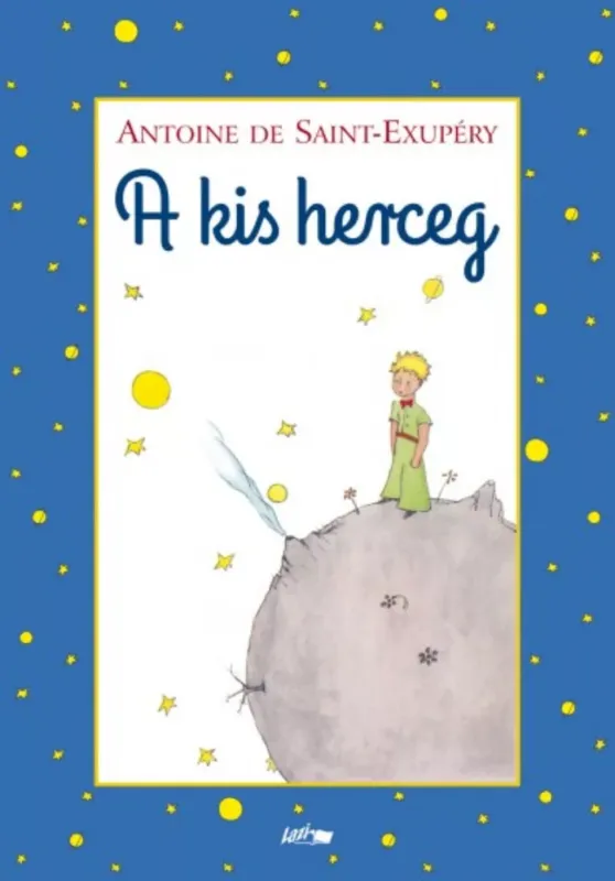 Korlátozott ajánlat A kis herceg - Antoine de Saint-Exupéry