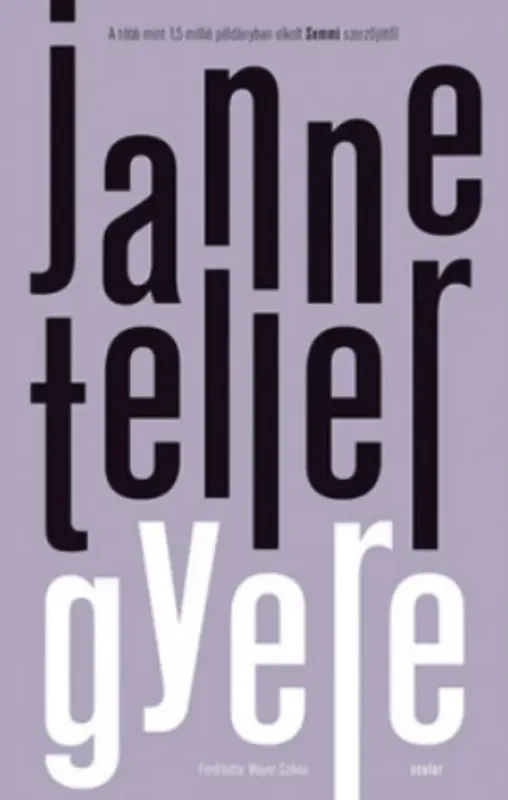 Gyere - Janne Teller Legnépszerűbb