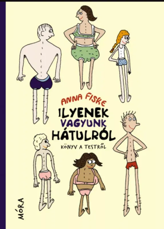 Azonnal elérhető Ilyenek vagyunk hátulról - Anna Fiske