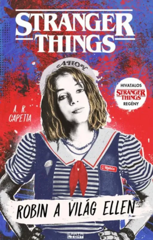 Stranger Things - Robin a világ ellen - A. R. Capetta Azonnal elérhető