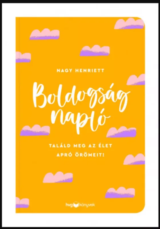 Vásárlói kedvenc Boldogságnapló - Nagy Henriett