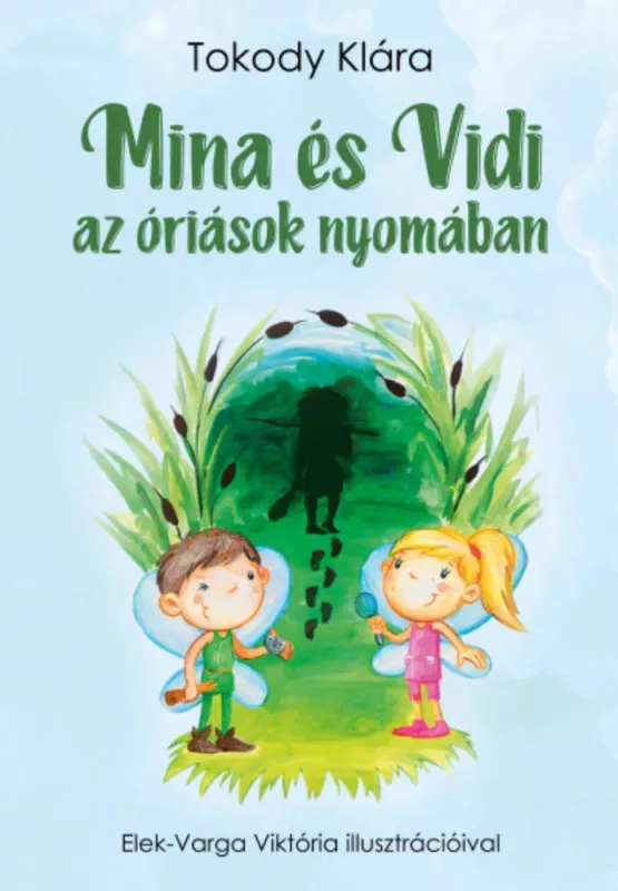 Exkluzív ajánlat Mina és Vidi az óriások nyomában - Tokody Klára