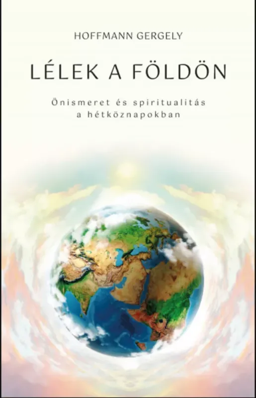 Lélek a Földön - Hoffmann Gergely Vedd meg most