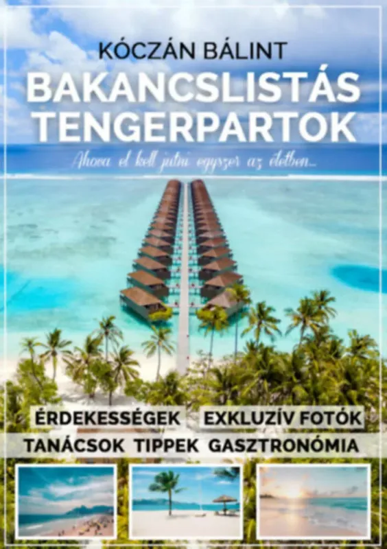 Bakancslistás tengerpartok - Kóczán Bálint Legjobb ár