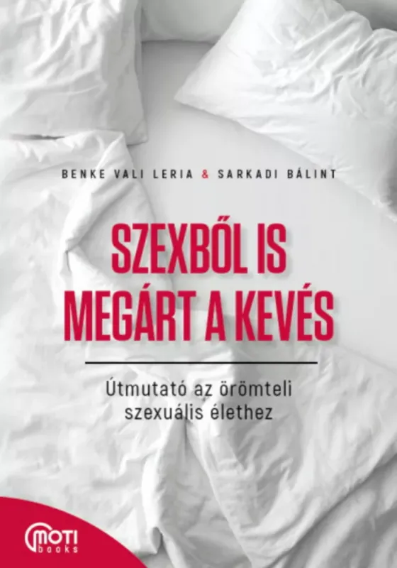 Szexből is megárt a kevés - Benke Vali Leria - Sarkadi Bálint Árengedmény