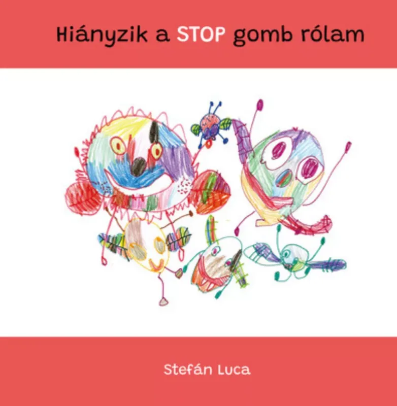Hiányzik a STOP-gomb rólam - Stefán Luca Ajánlat
