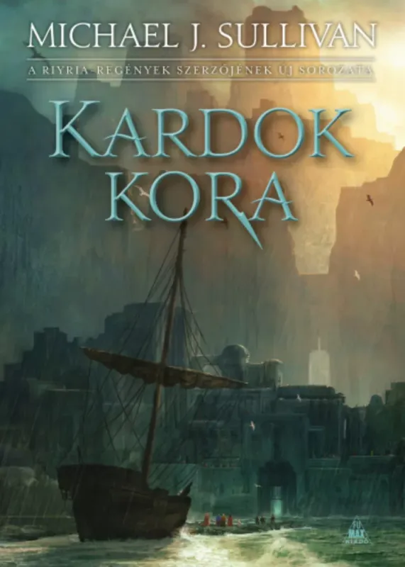 Az Első Birodalom legendái 2. - Kardok kora - Michael J. Sullivan Akciós ár