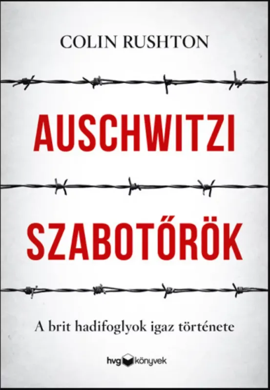 Vásárlói kedvenc Auschwitzi szabotőrök - Colin Rushton