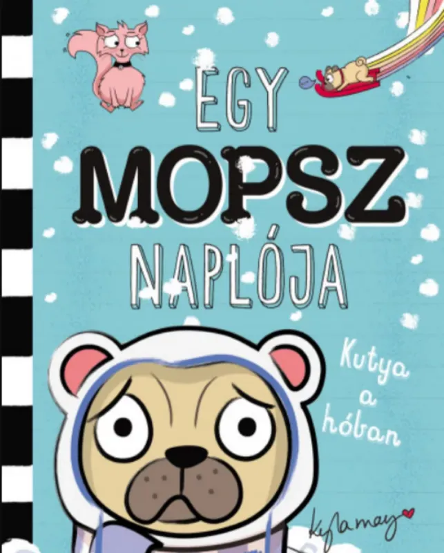 Egy mopsz naplója - Kutya a hóban - Kyla May Olcsóbb