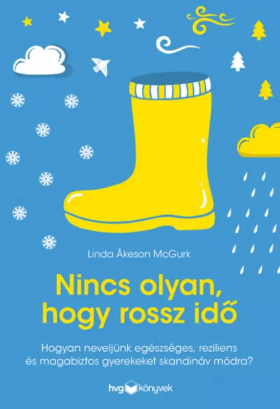 Nincs olyan, hogy rossz idő - Linda Akeson McGurk Népszerű