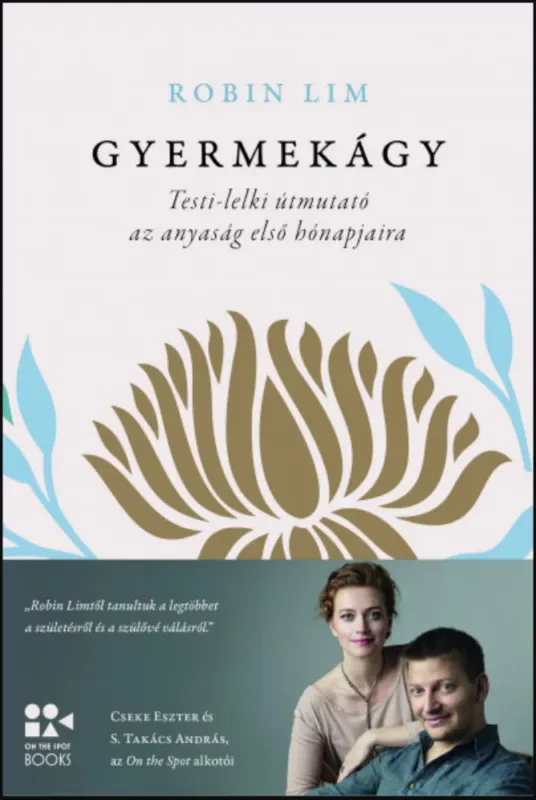 Gyermekágy - Testi-lelki útmutató az anyaság első hónapjaira - Robin Lim Szuper ajánlat
