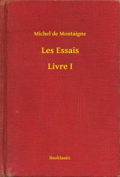 Les Essais - Livre I Exkluzív ajánlat