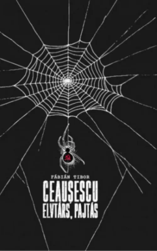 Akciós ár Ceausescu elvtárs, pajtás - Fábián Tibor