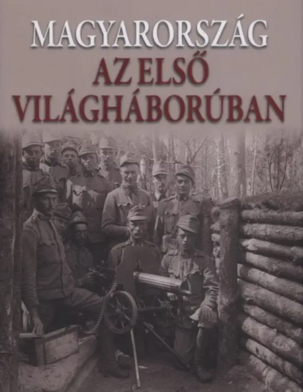 Magyarország az első világháborúban - Romsics Ignác szerk. Legjobb ár