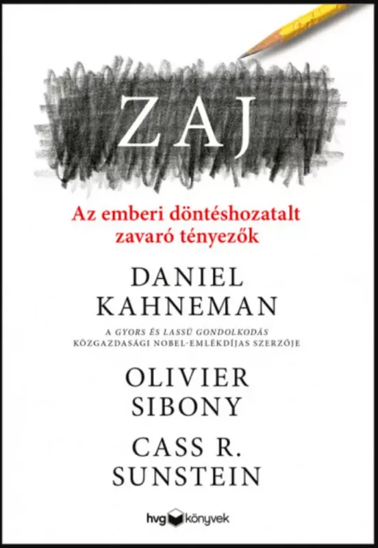 Szezonális akció Zaj - Daniel Kahneman - Olivier Sibony - Cass R. Sunstein