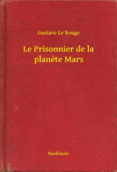 Utolsó esély Le Prisonnier de la planete Mars
