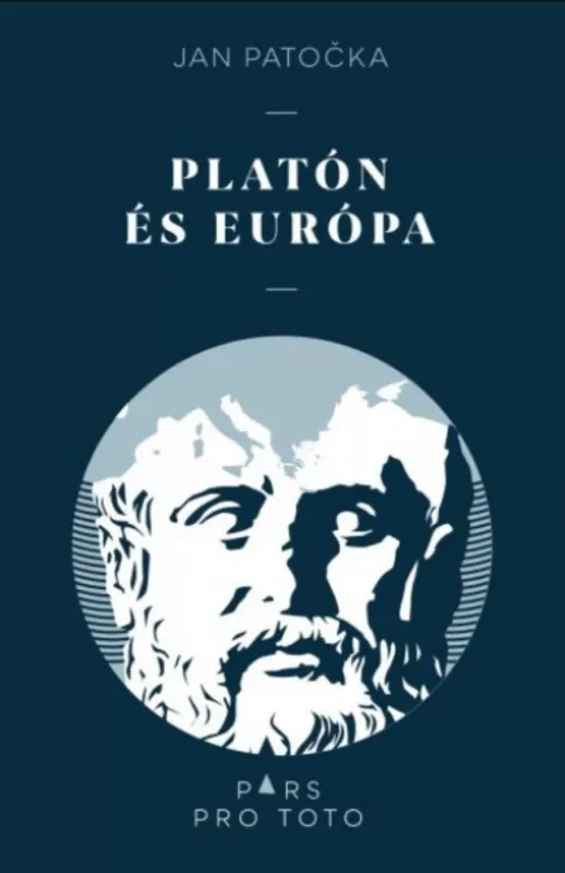 Platón és Európa - Jan Patocka Rendeld meg most