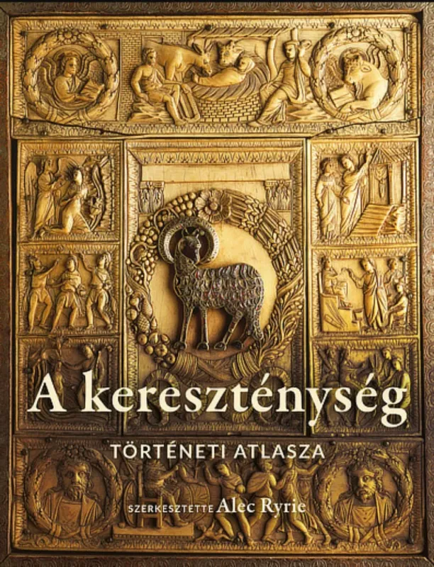 Outlet A kereszténység történeti atlasza - Alec Ryrie