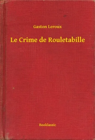 Alacsony ár Le Crime de Rouletabille