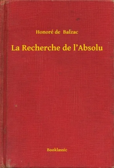 Vedd meg most La Recherche de l'Absolu
