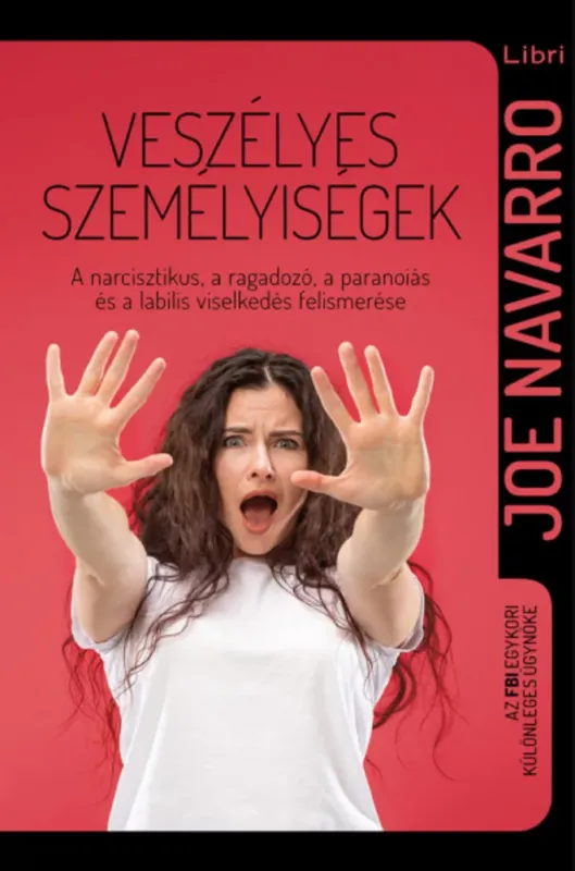 Bestseller Veszélyes személyiségek - Joe Navarro
