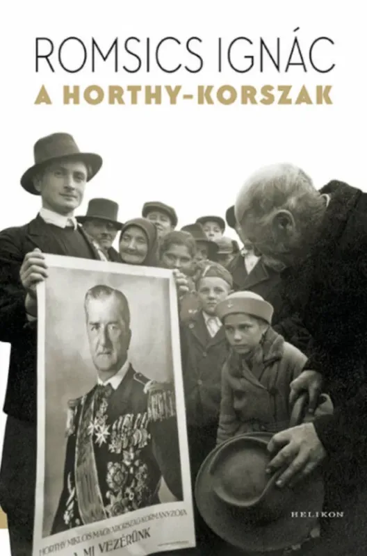 Biztonságos fizetés A Horthy-korszak - Romsics Ignác (2022)