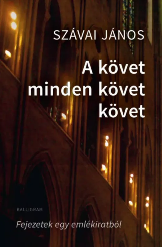 Nézd meg most A követ minden követ követ - Szávai János