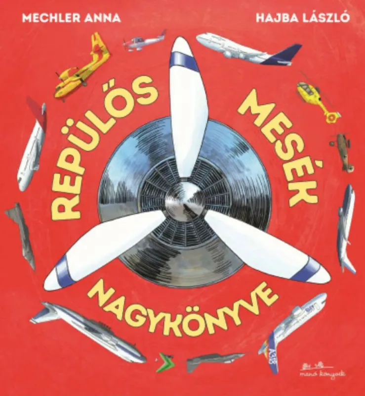 Outlet Repülős mesék nagykönyve - Mechler Anna