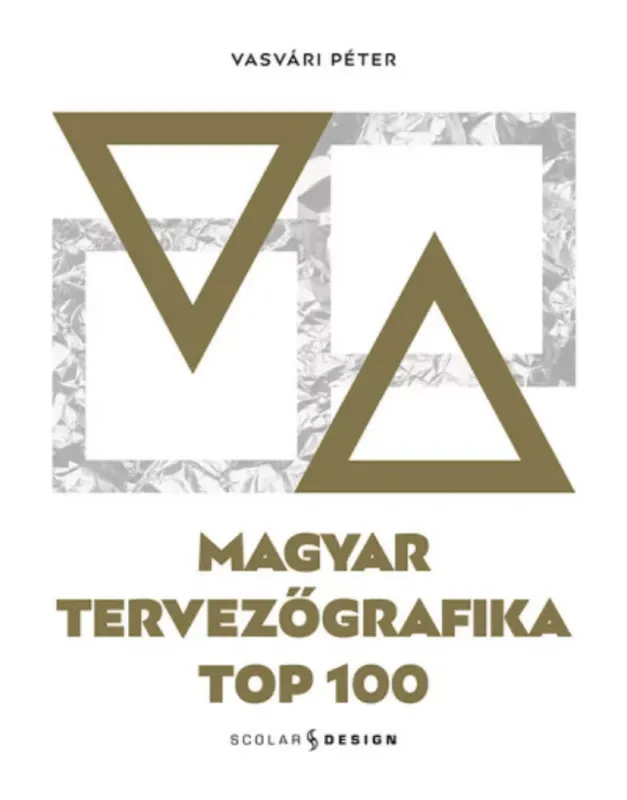 Magyar tervezőgrafika TOP 100 - Vasvári Péter Legjobb ár
