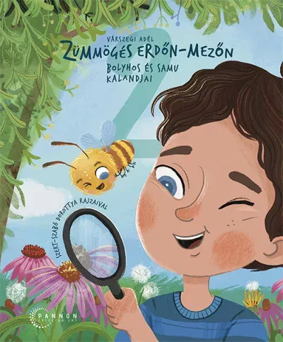 Akciós ár Zümmögés erdőn-mezőn - Bolyhos és Samu kalandjai - Várszegi Adél