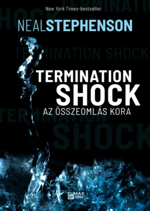 Termination Shock - Az összeomlás kora - Stephenson Neal Utolsó esély