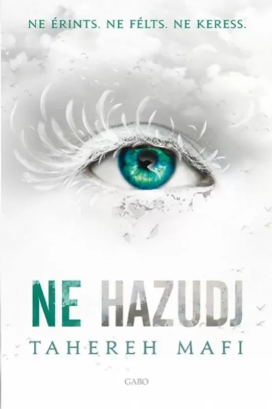 Szezonális akció Ne érints 4. - Ne hazudj - Tahereh Mafi (2022)