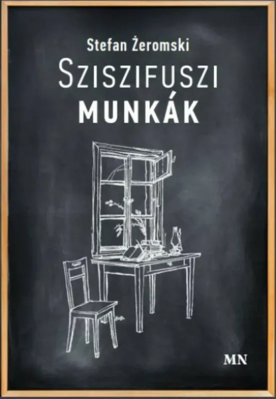 Szuper ajánlat Sziszifuszi munkák - Stefan Zeromski