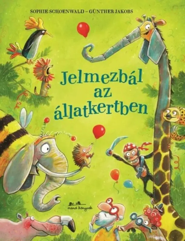 Szuper akció Jelmezbál az állatkertben - Sophie Schoenwald