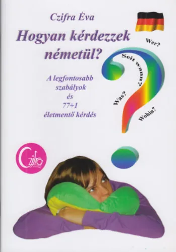 Vedd meg online Hogyan kérdezzek németül?