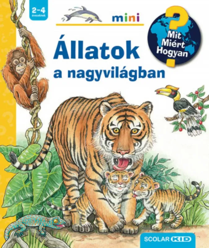 Mit? Miért? Hogyan? Mini 58. - Állatok a nagyvilágban Kiárusítás