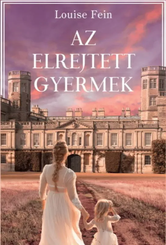 Vásárlói kedvenc Az elrejtett gyermek - Louise Fein
