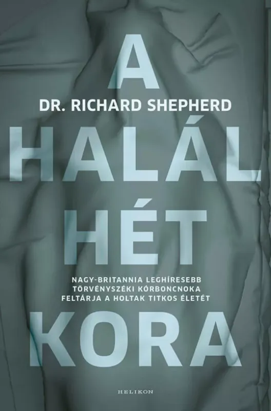 Kihagyhatatlan ajánlat A halál hét kora - Richard Shepherd